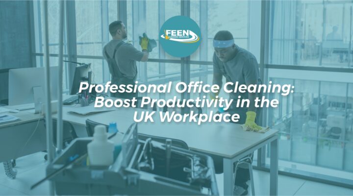 Professional-Office-Cleaning-Boost-Productivity-in-the-UK-Workplace